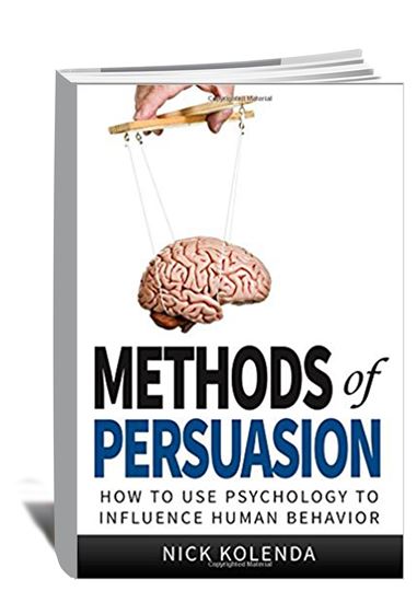 Methods of Persuasion_How to Use Psychology to Influence Human Behavior,2013_book cover